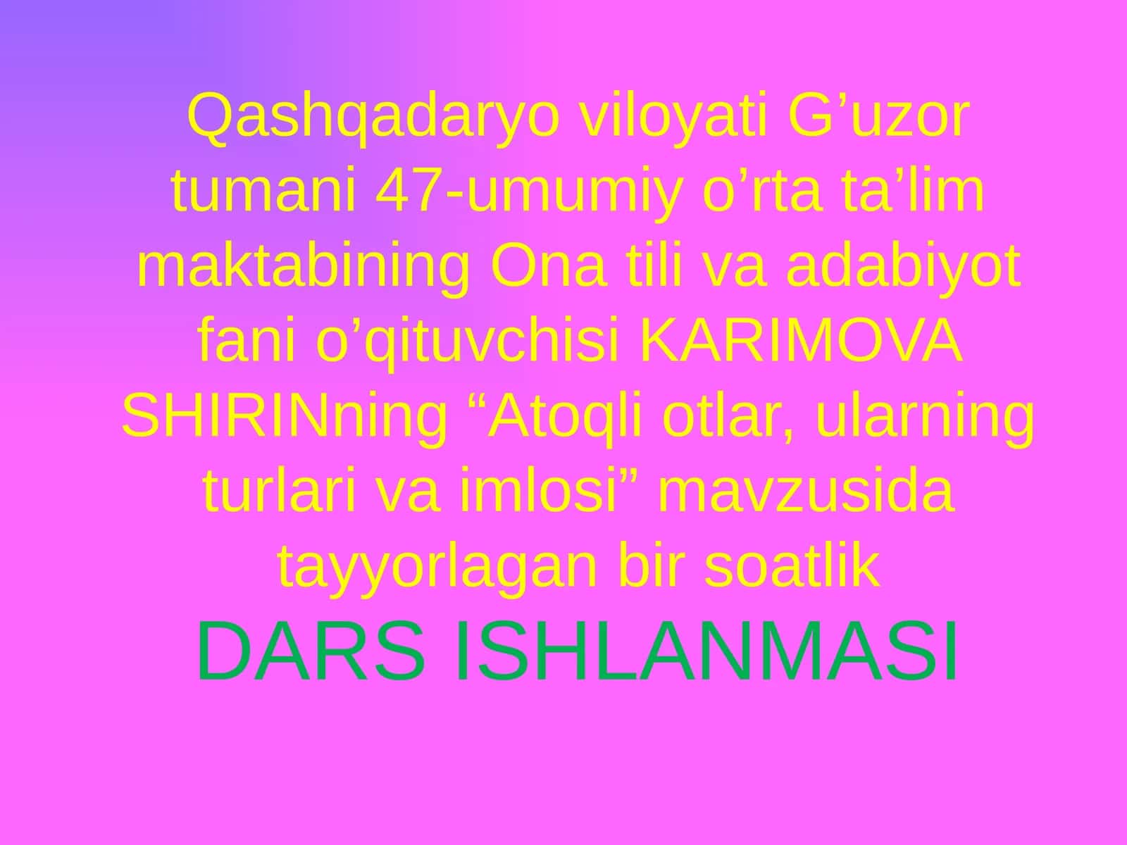 6-sinf Ona tili fanidan dars ishlanma. Atoqli otlar, ularning turlari va imlosi