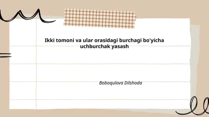 Ikki tomoni va ular orasidagi burchagi bo'yicha uchburchak yasash