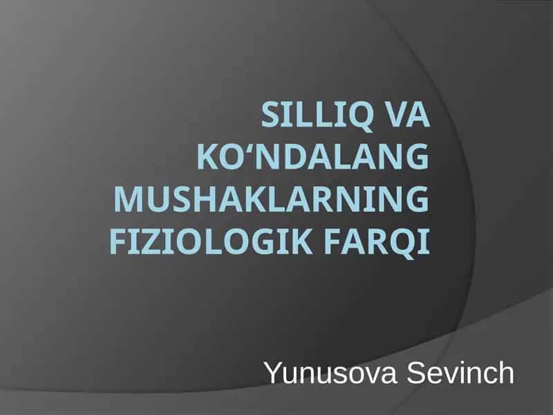 Silliq va koʻndalang mushaklarning fiziologik farqi