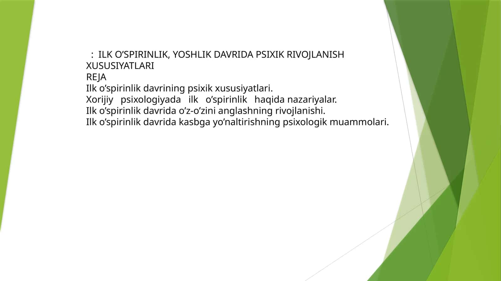ILK O’SPIRINLIK, YOSHLIK DAVRIDA PSIXIK RIVOJLANISH XUSUSIYATLARI