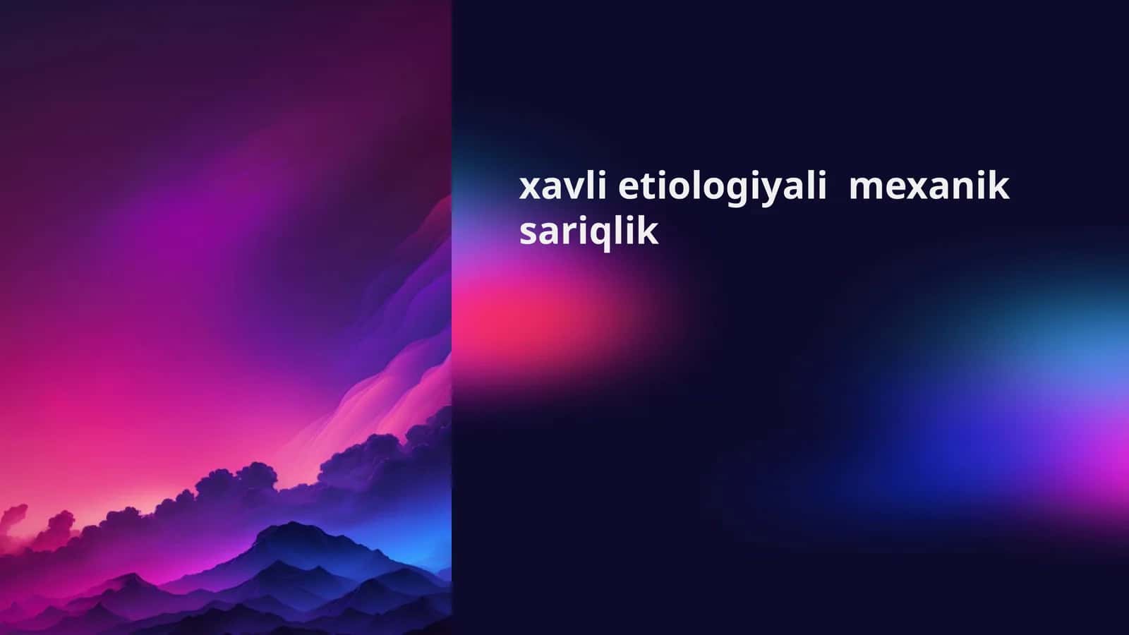 Xavli etiologiyali mexanik sariqlik