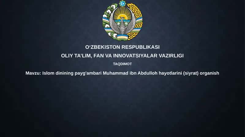 Islam dinining payg'ambari Muhammad ibn Abdulloh hayotlarini (siyrat) organish
