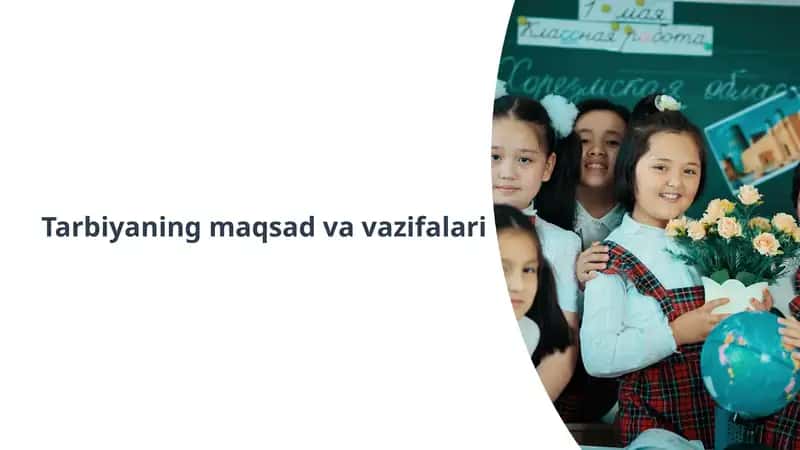 Tarbiyaning maqsad va vazifalari