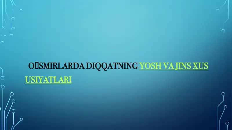 Oʻsmirlarda diqqatning yosh va jins xususiyatlari