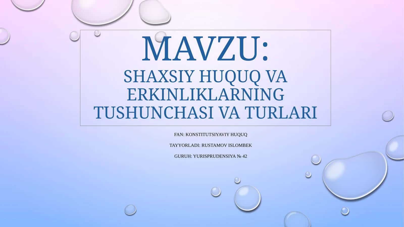 Shaxsiy huquq va erkinliklarning tushunchasi va turlari