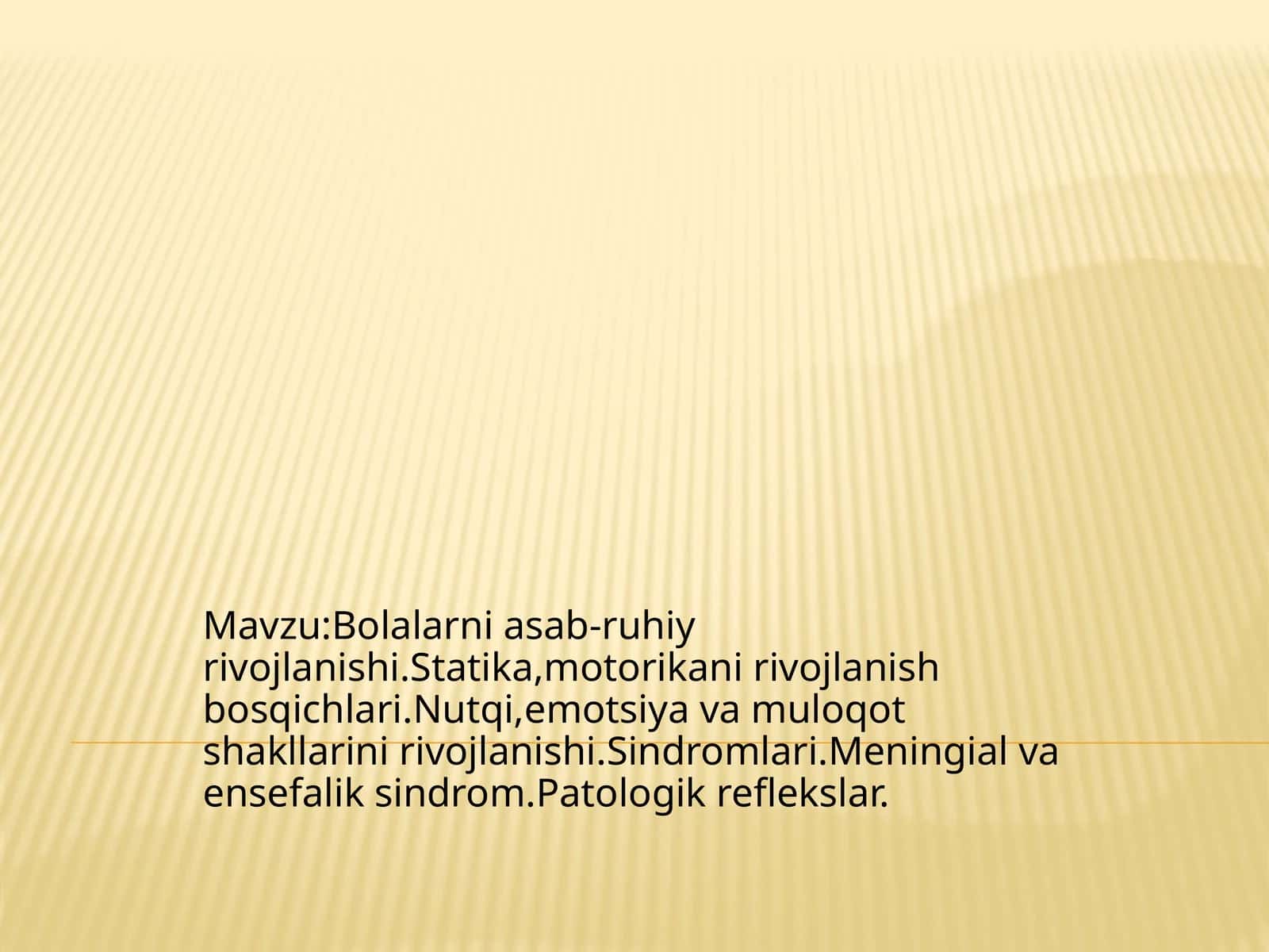 Bolalarni asab-ruhiy rivojlanishi