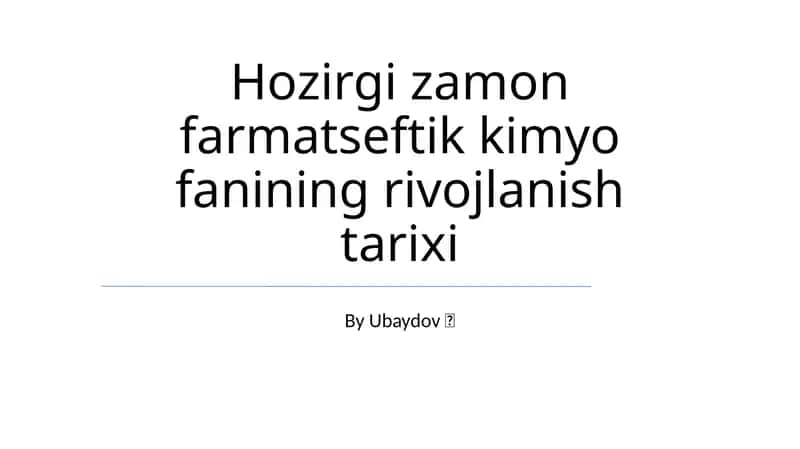 Hozirgi zamon farmatseftik kimyo fanining rivojlanish tarixi