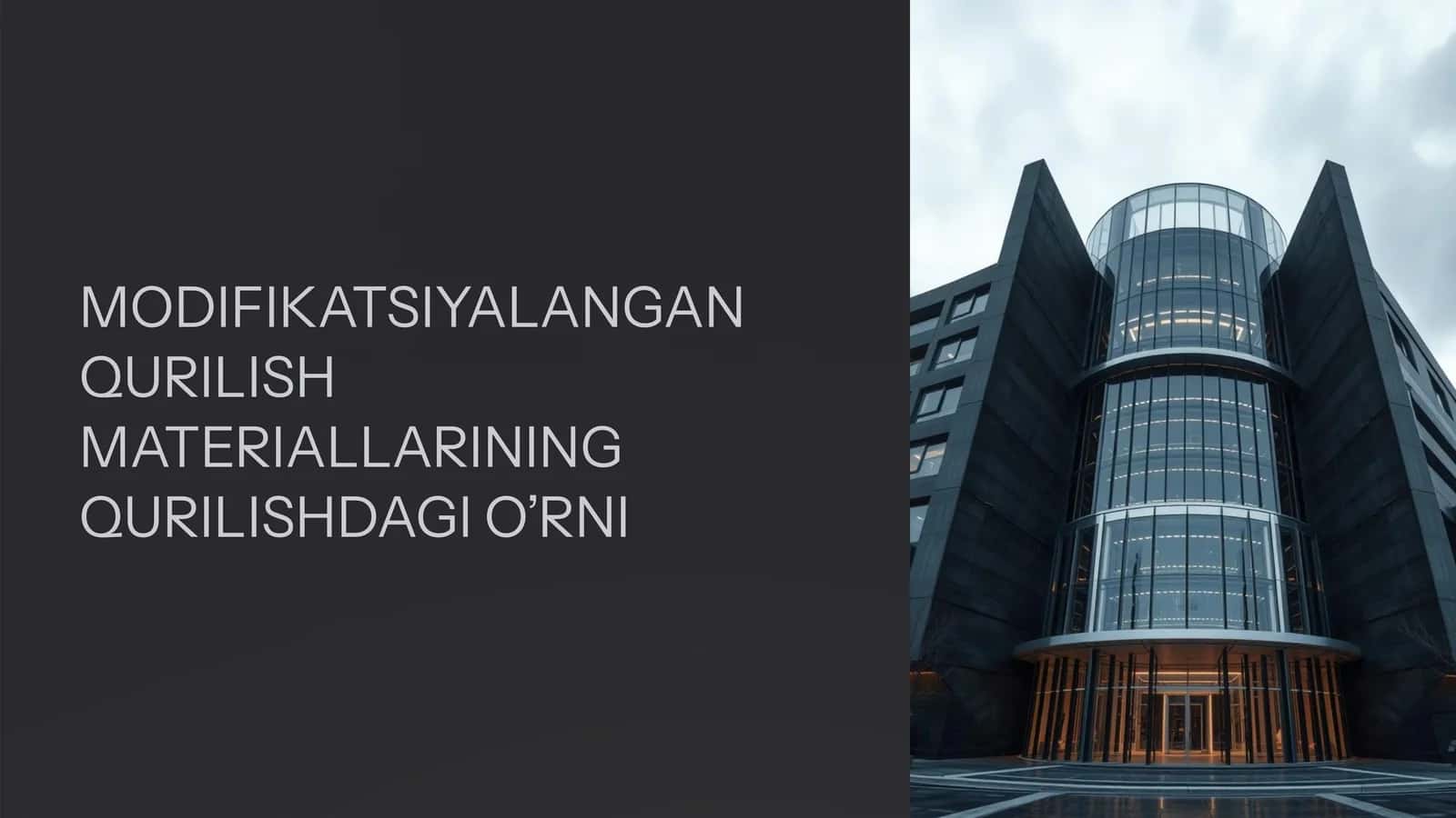 MODIFIKATSIYALANGAN QURILISH MATERIALLARINING QURILISHDAGI O’RNI
