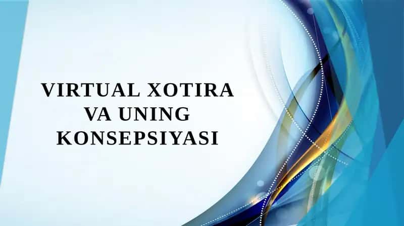 Virtual xotira va uning konsepsiyasi.