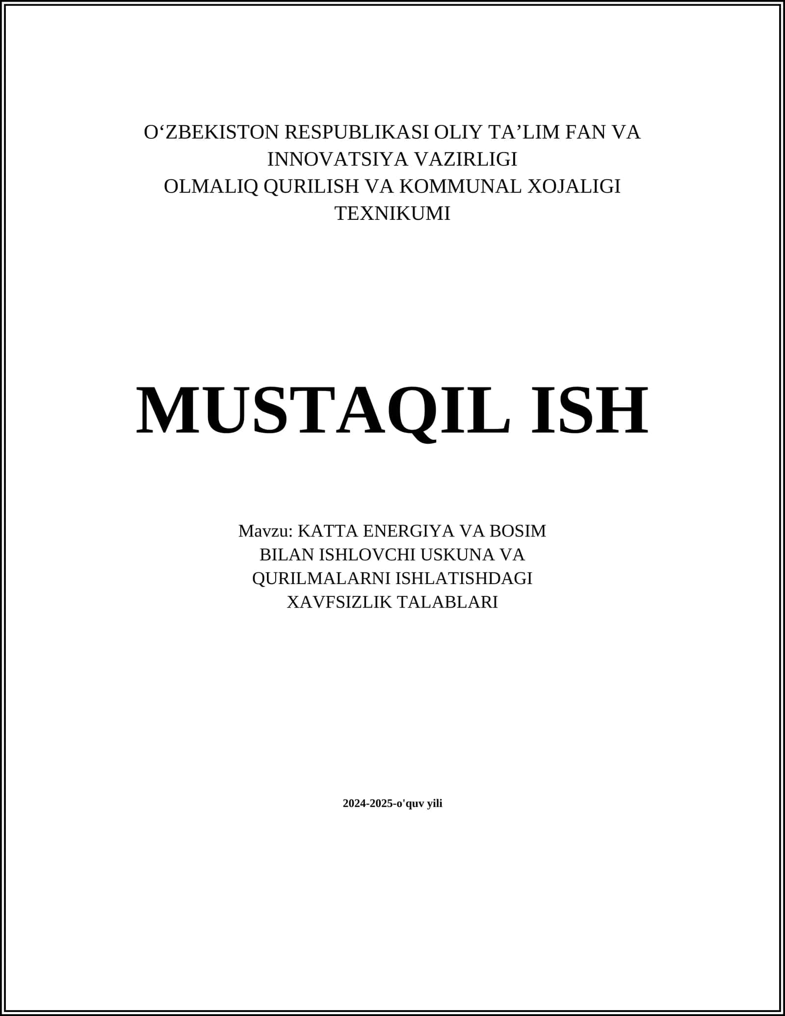 KATTA ENERGIYA VA BOSIM BILAN ISHLOVCHI USKUNA VA QURILMALARNI ISHLATISHDAGI XAVFSIZLIK TALABLARI