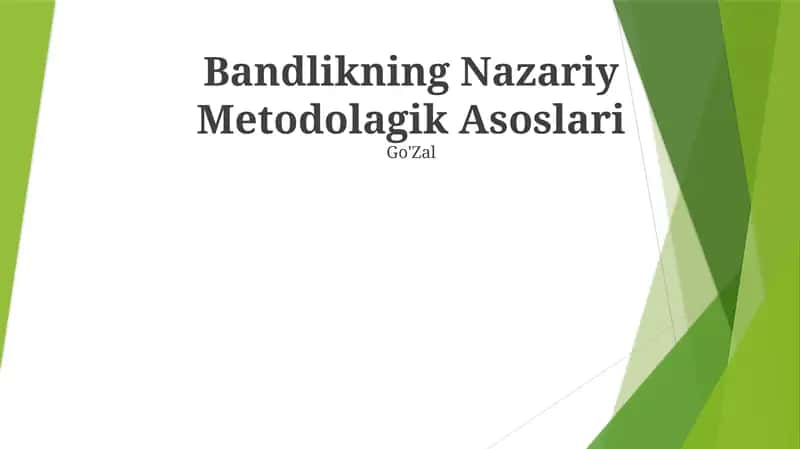Bandlikning Nazariy Metodolagik Asoslari