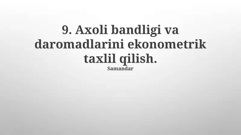 Axoli bandligi va daromadlarini ekonometrik taxlil qilish