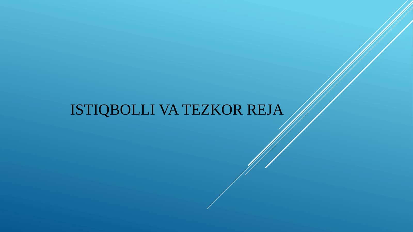 ISTIQBOLLI VA TEZKOR REJA