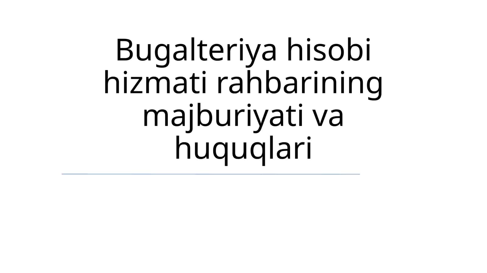 Bugalteriya hisobi hizmati rahbarining majburiyati va huquqlari