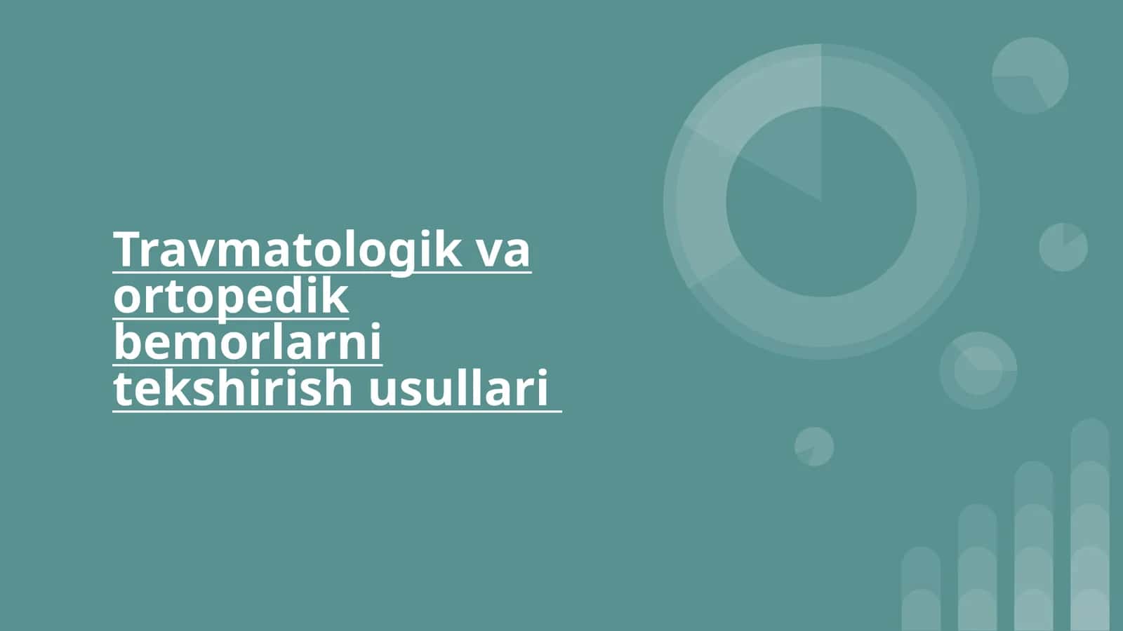 travmatologik va ortopedik bemorlarni tekshirish usullari