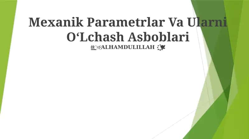 Mexanik Parametrlar Va Ularni OʻLchash Asboblari