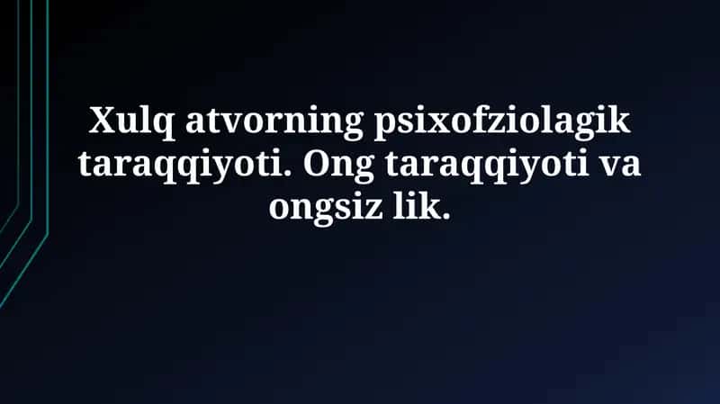 Xulq atvorning psixofziolagik taraqqiyoti