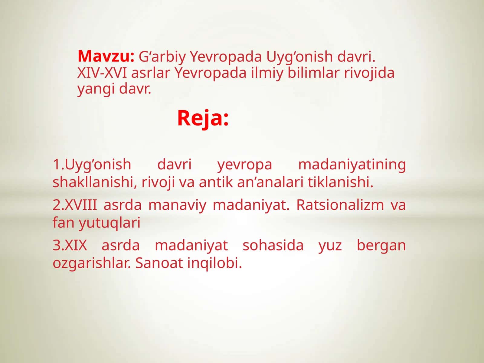 G‘arbiy Yevropada Uyg‘onish davri. XIV-XVI asrlar Yevropada ilmiy bilimlar rivojida yangi davr