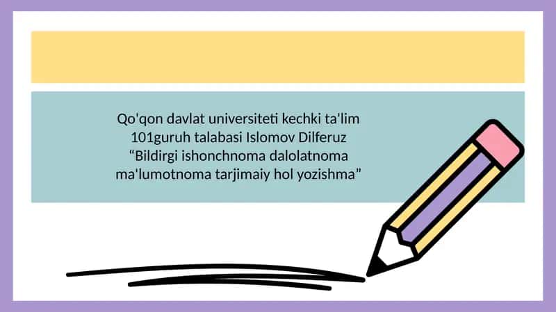 Bildirgi ishonchnoma dalolatnoma ma'lumotnoma tarjimaiy hol yozishma