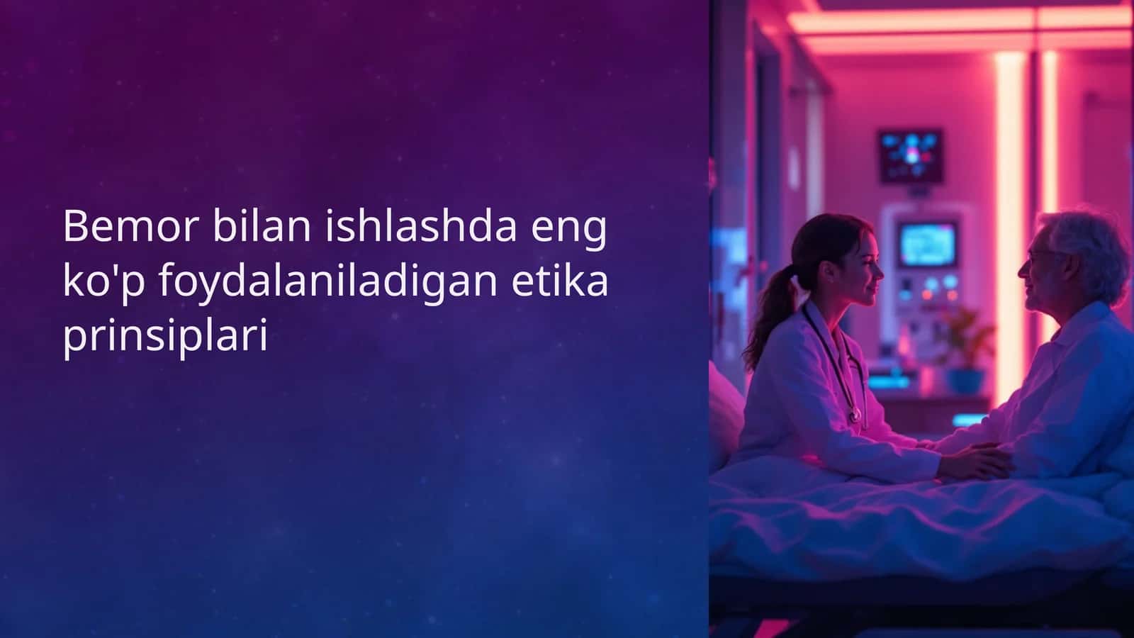 Bemor bilan ishlashda eng ko'p foydalaniladigan etika prinsiplari