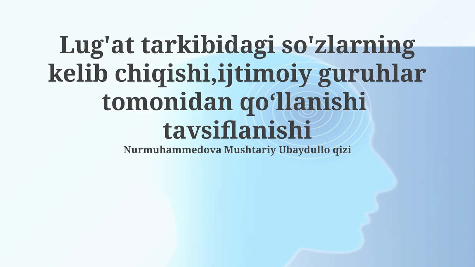 Lug'at tarkibidagi so'zlarning kelib chiqishi,ijtimoiy guruhlar tomonidan qoʻllanishi tavsiflanishi