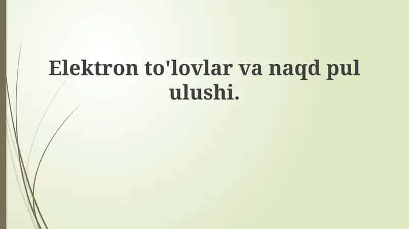 Elektron to'lovlar va naqd pul: Tarix, texnologiyalar va afzalliklar