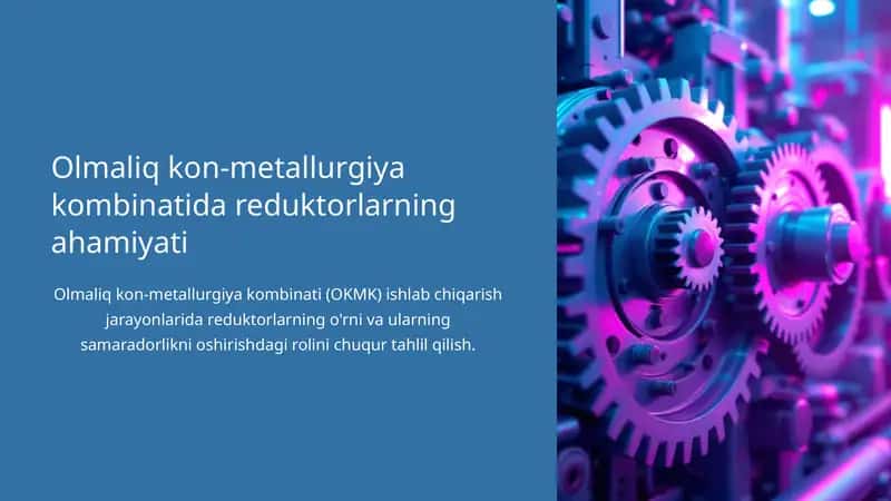 Olmaliq-kon-metallurgiya-kombinatida-reduktorlarning-ahamiyati