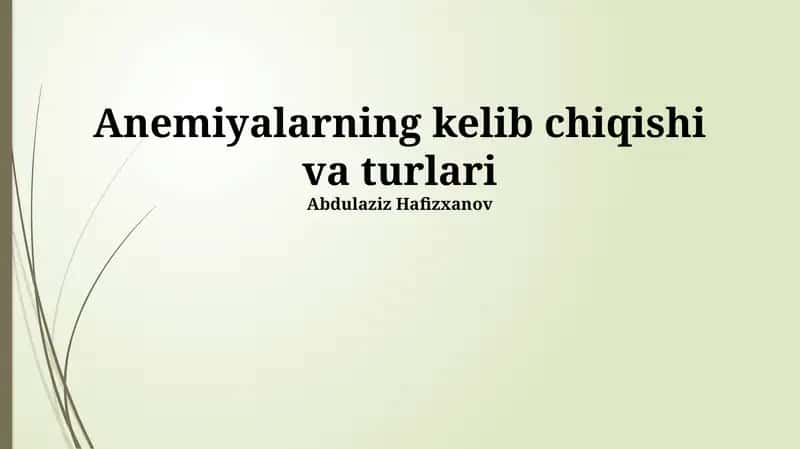 Anemiyalarning kelib chiqishi va turlari