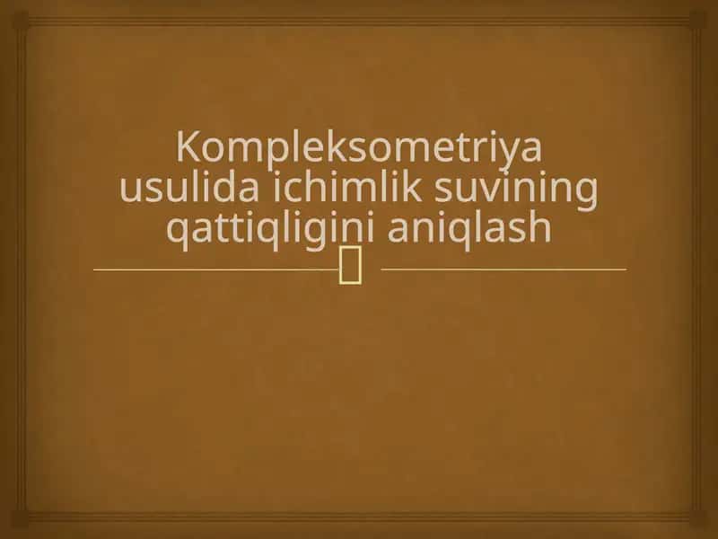 Kompleksometriya usulida ichimlik suvining qattiqligini aniqlash