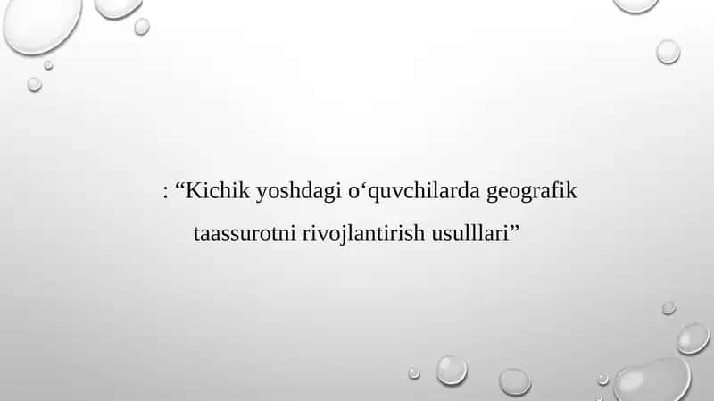 Kichik yoshdagi o‘quvchilarning geografik taassurotni rivojlantirish usullari