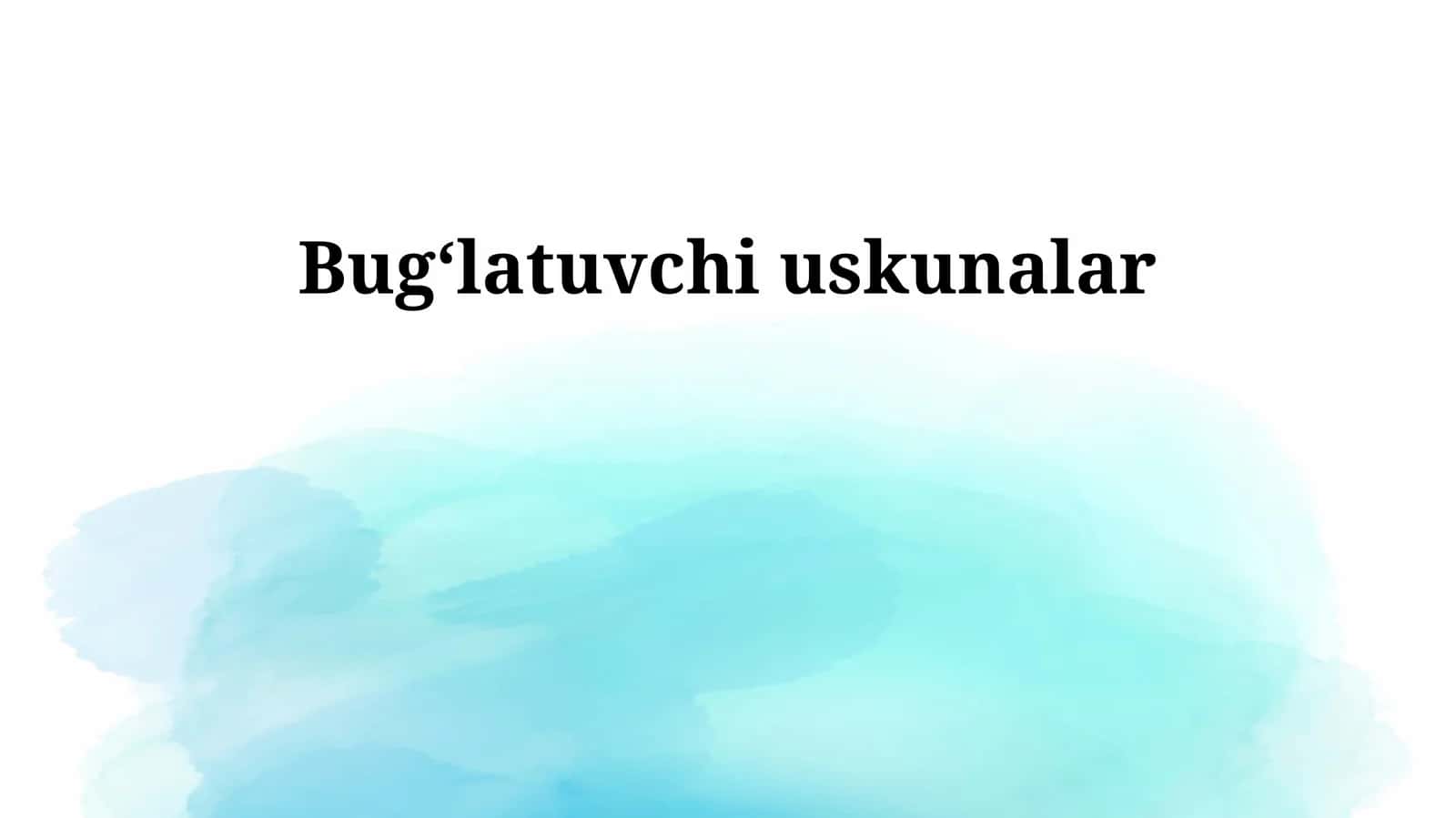 Bugʻlatuvchi uskunalar