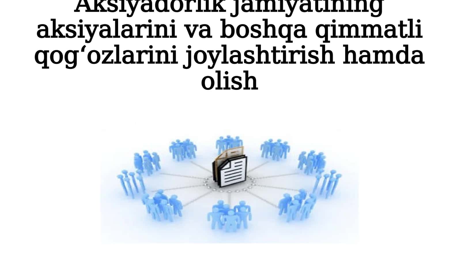 Aksiyadorlik jamiyatining aksiyalarini va boshqa qimmatli qog‘ozlarini joylashtirish hamda olish