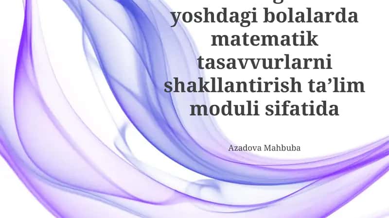 Maktabgacha yoshdagi bolalarda matematik tasavvurlarni shakllantirish