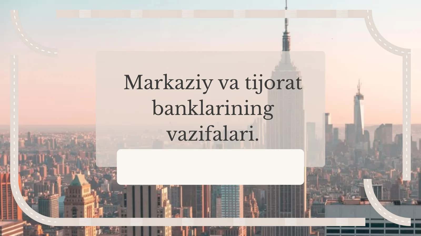 Markaziy va tijorat banklarining vazifalari
