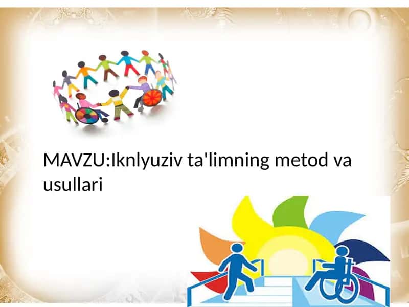 Inklyuziv ta'limning metod va usullari