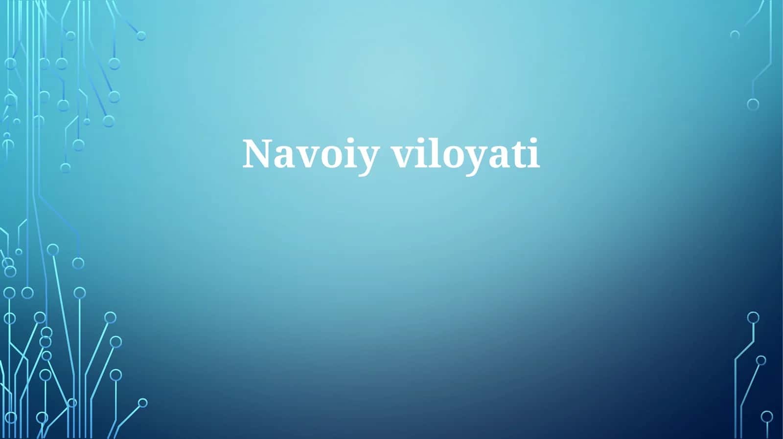 Navoiy viloyati: Geografiya, Tarix va Demografiya