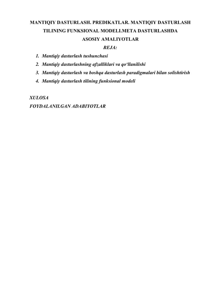 MANTIQIY DASTURLASH. PREDIKATLAR. MANTIQIY DASTURLASH TILINING FUNKSIONAL MODELI.META DASTURLASHDA ASOSIY AMALIYOTLAR