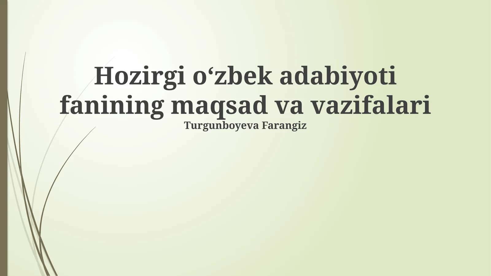 O'zbek adabiyotining maqsad va vazifalari