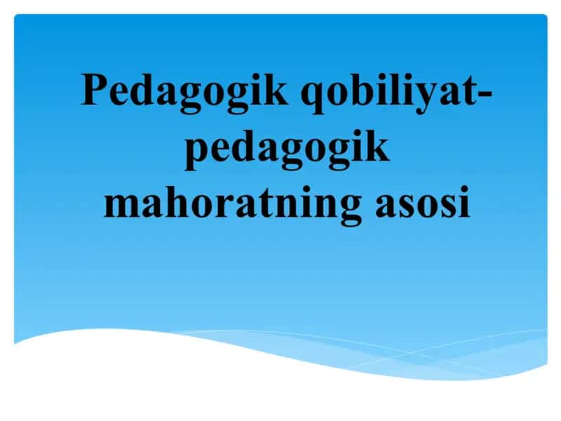 Pedagogik texnologiyalar va pedagogik mahorat