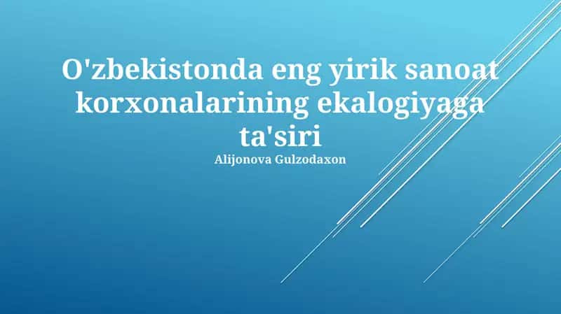 O'zbekistonda eng yirik sanoat korxonalarining ekalogiyaga ta'siri