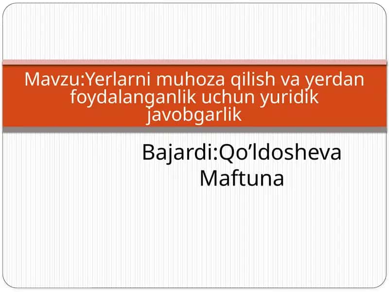 Yerlarni muhofaza qilish va yerdan foydalanganlik uchun yuridik javobgarlik