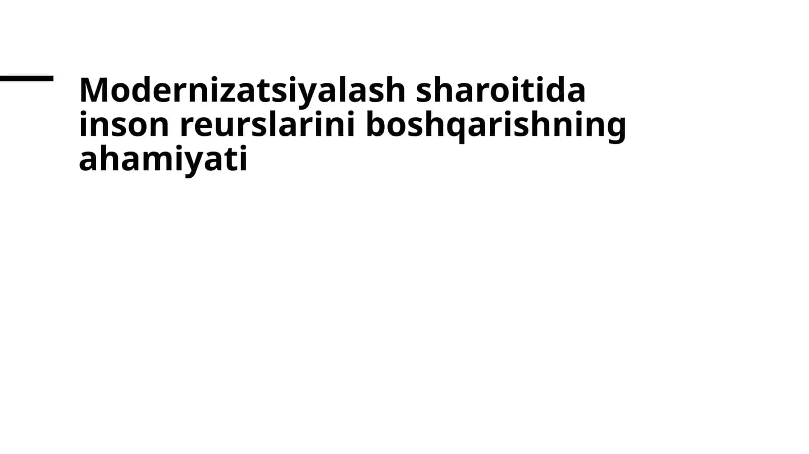 Modernizatsiyalash sharoitida inson resurslarini boshqarishning ahamiyati