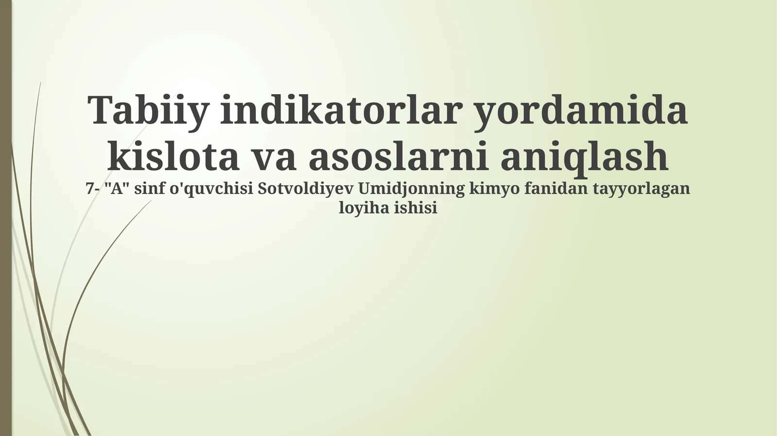 Kimyo fanida moddalarning xossalarini aniqlash