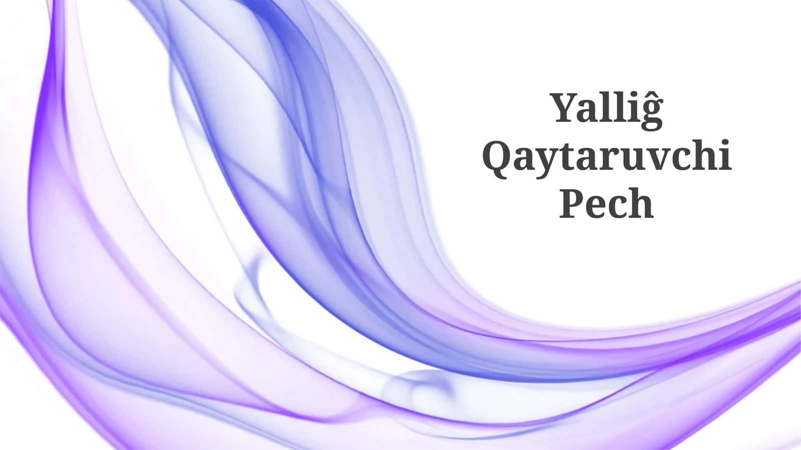 Yalliĝ Qaytaruvchi Pech