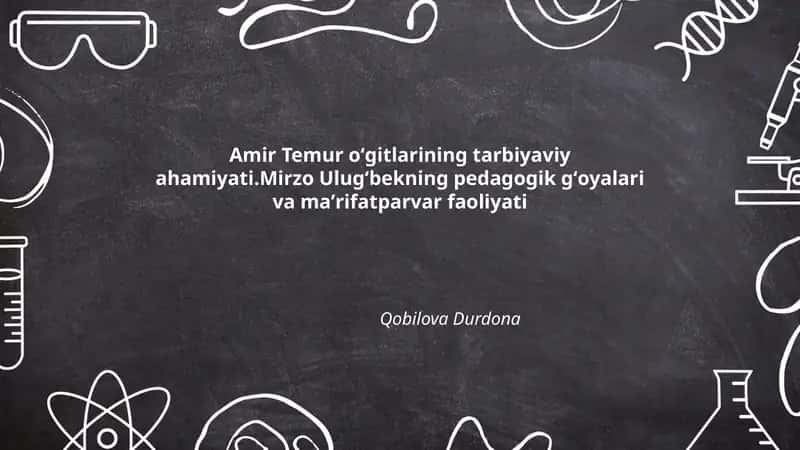 Amir Temur oʻgitlarining tarbiyaviy ahamiyati