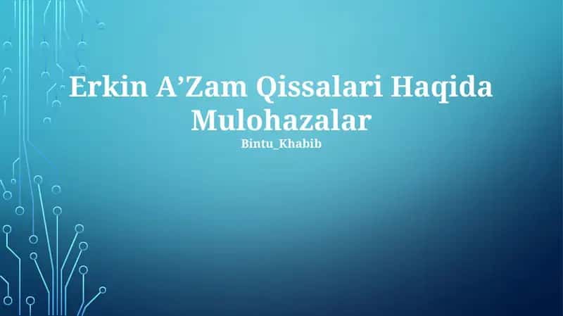 Erkin AʼZam Qissalari Haqida Mulohazalar