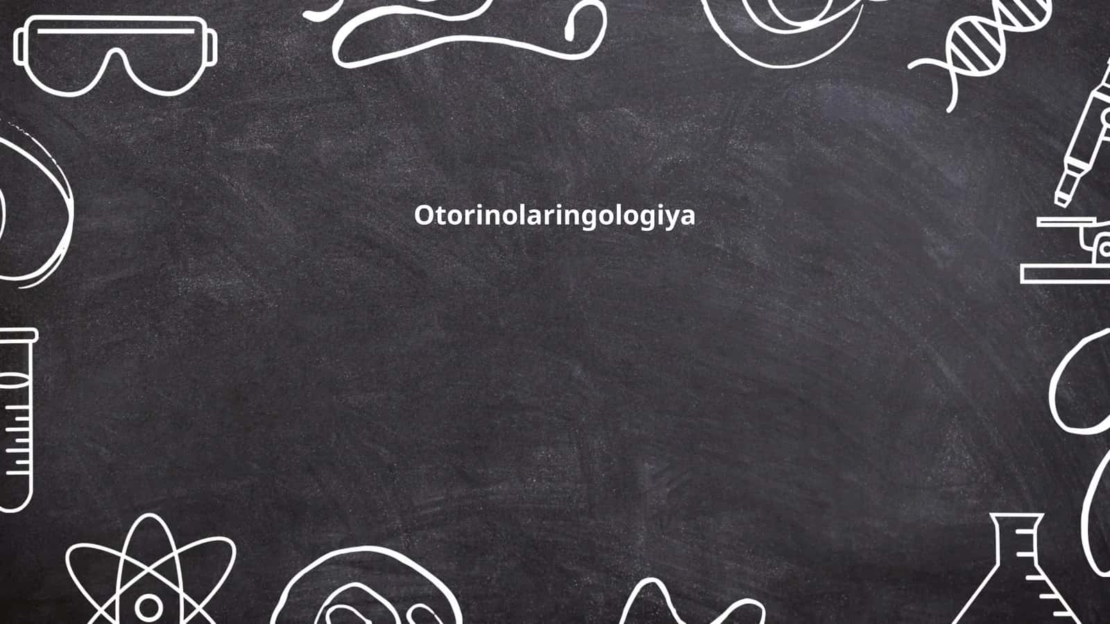 Otorinolaringologiya