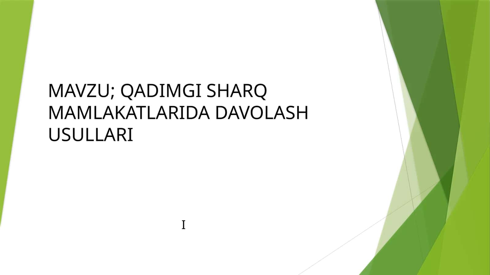 QADIMGI SHARQ MAMLAKATLARIDA DAVOLASH USULLARII