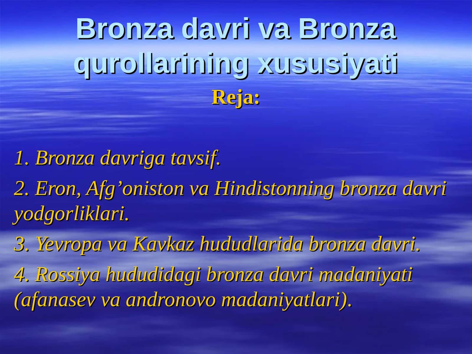 Bronza davri va Bronza qurollarining xususiyati
