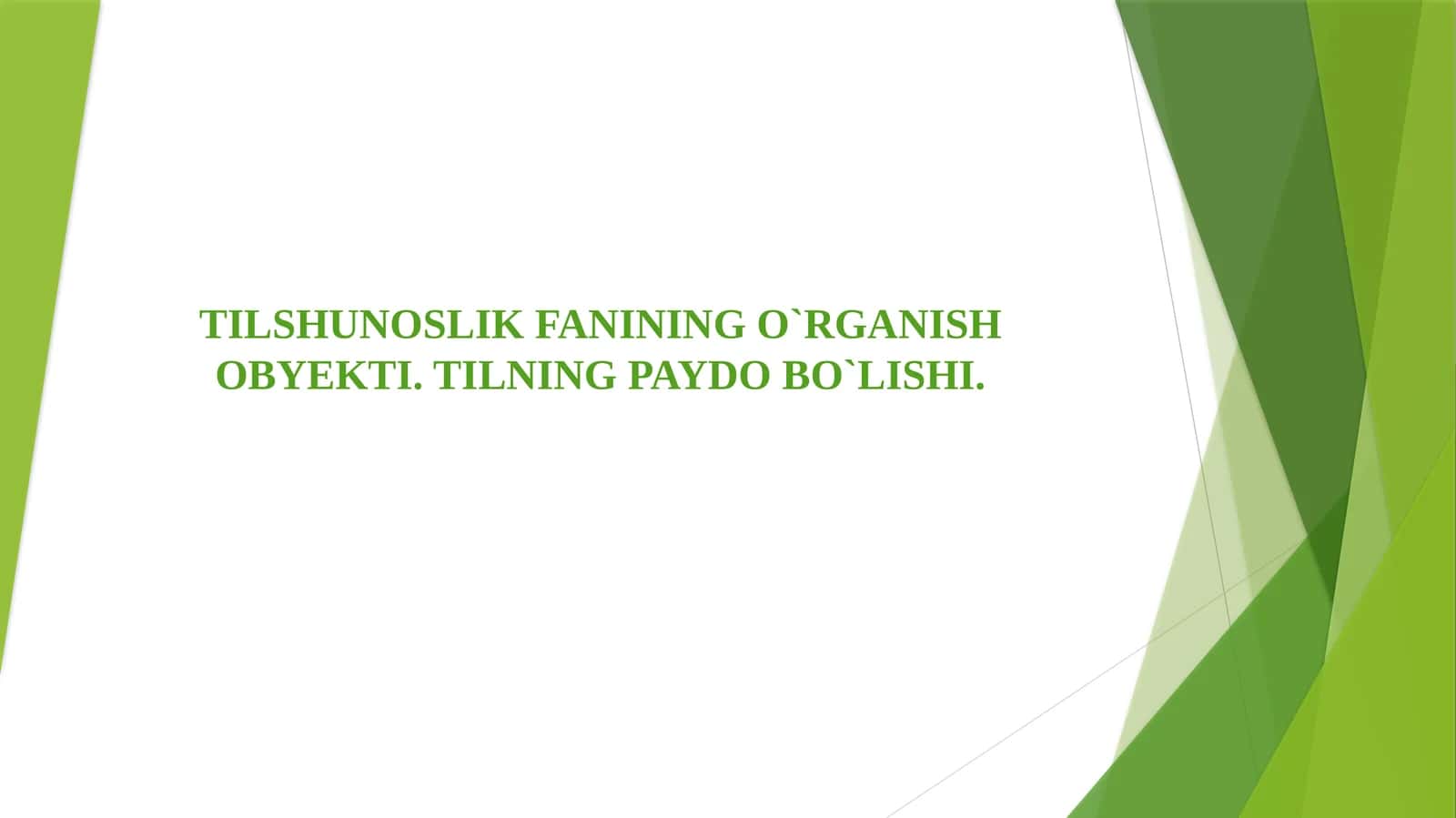 TILSHUNOSLIK FANINING O`RGANISH OBYEKTI. TILNING PAYDO BO`LISHI.